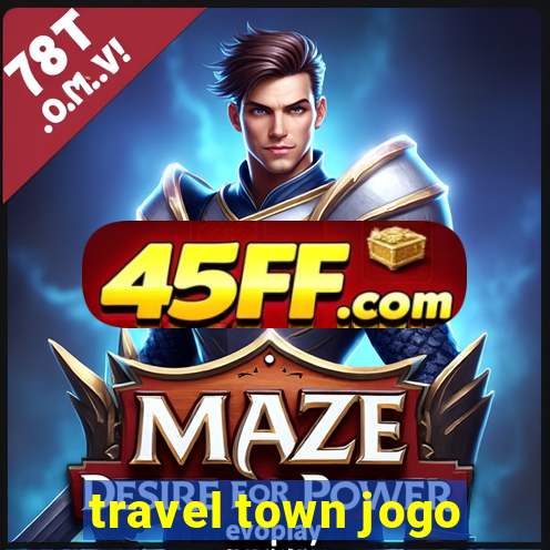 travel town jogo